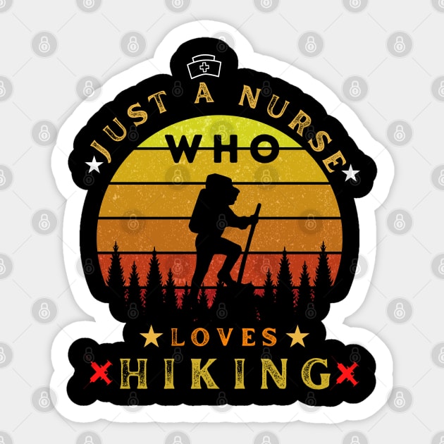 just a nurse who loves hiking Sticker by Adam4you